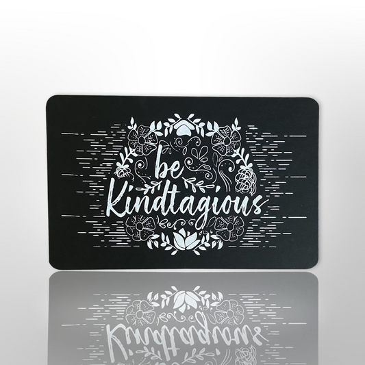 Print: Be Kindtagious board