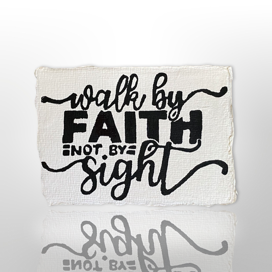 Print: Walk by Faith Not by Sight